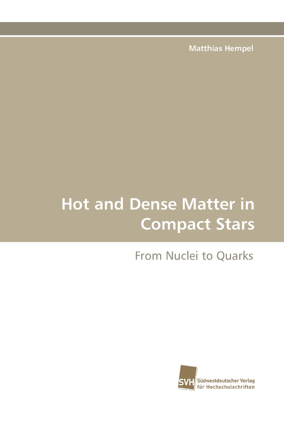 【预售按需印刷】Hot and Dense Matter in Compact Stars