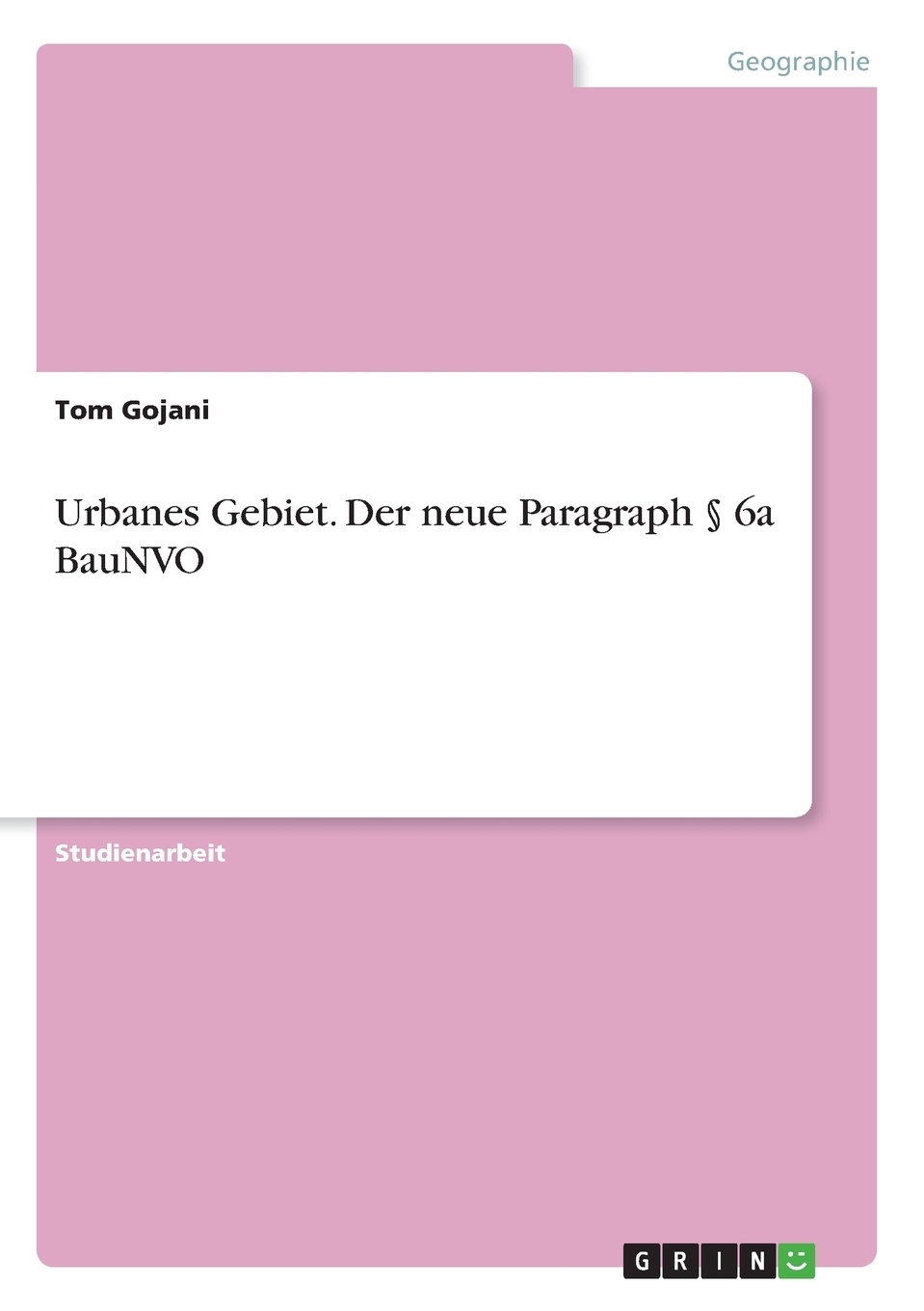 预售按需印刷Urbanes Gebiet. Der neue Paragraph§ 6a BauNVO德语ger