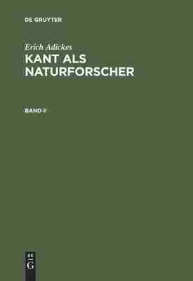 预售 按需印刷 Erich Adickes: Kant als Naturforscher. Band II