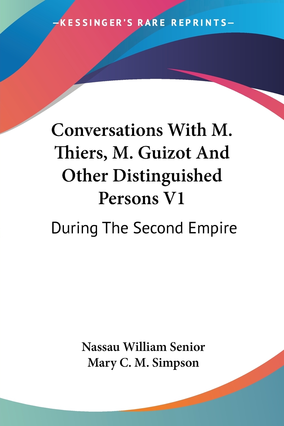 【预售 按需印刷】Conversations With M. Thiers  M. Guizot And Other Distinguished Persons V1 书籍/杂志/报纸 人文社科类原版书 原图主图