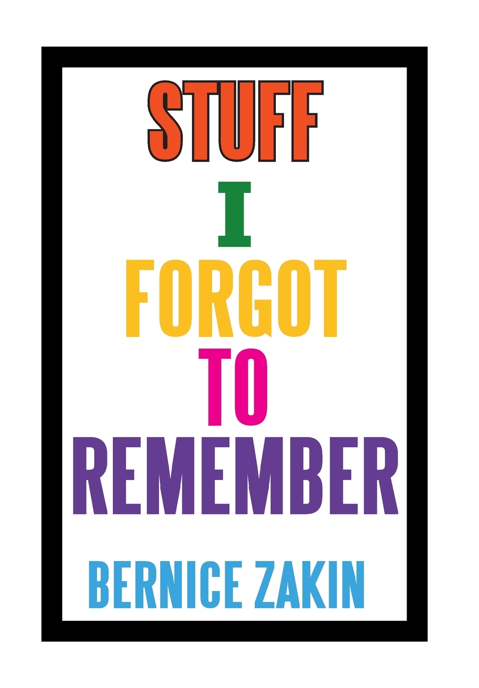 【预售按需印刷】Stuff I Forgot to Remember