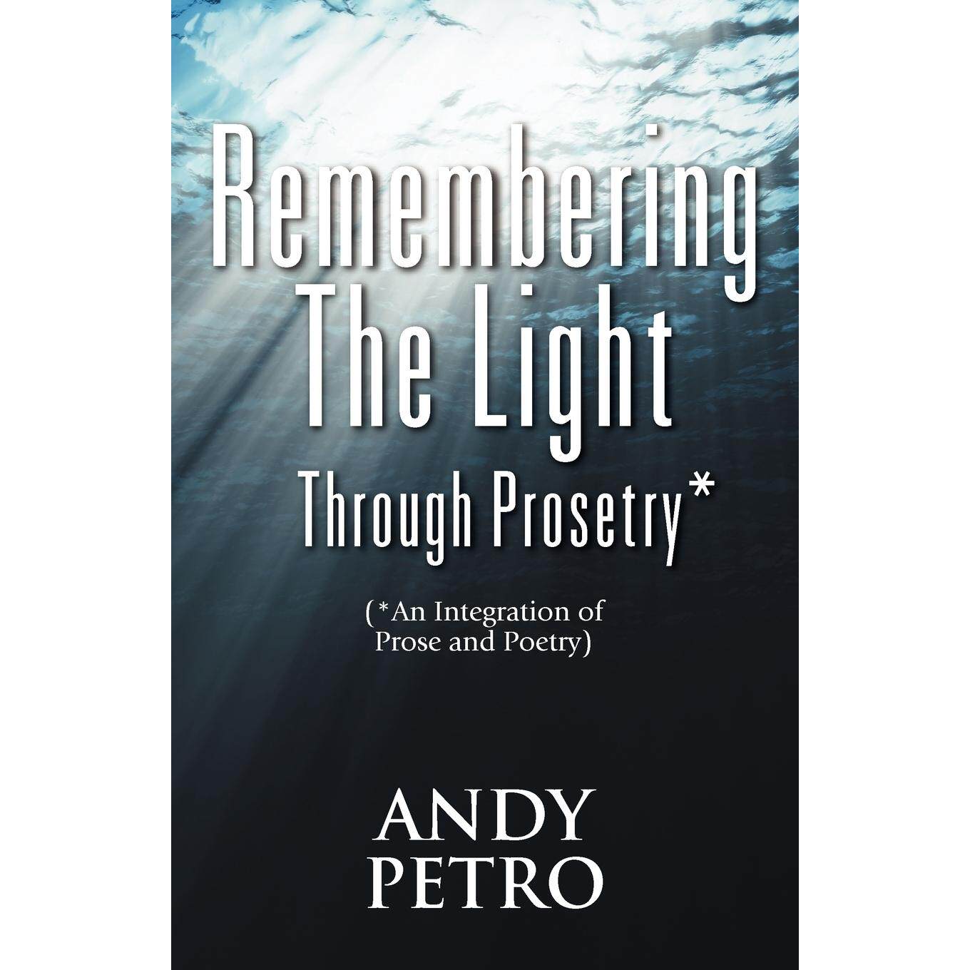 预售 按需印刷 Remembering The Light Through Prosetry*