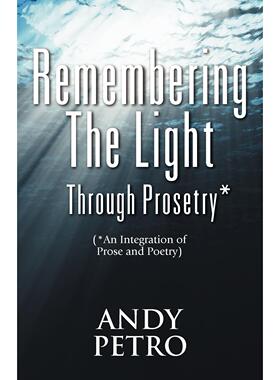 预售 按需印刷 Remembering The Light Through Prosetry*