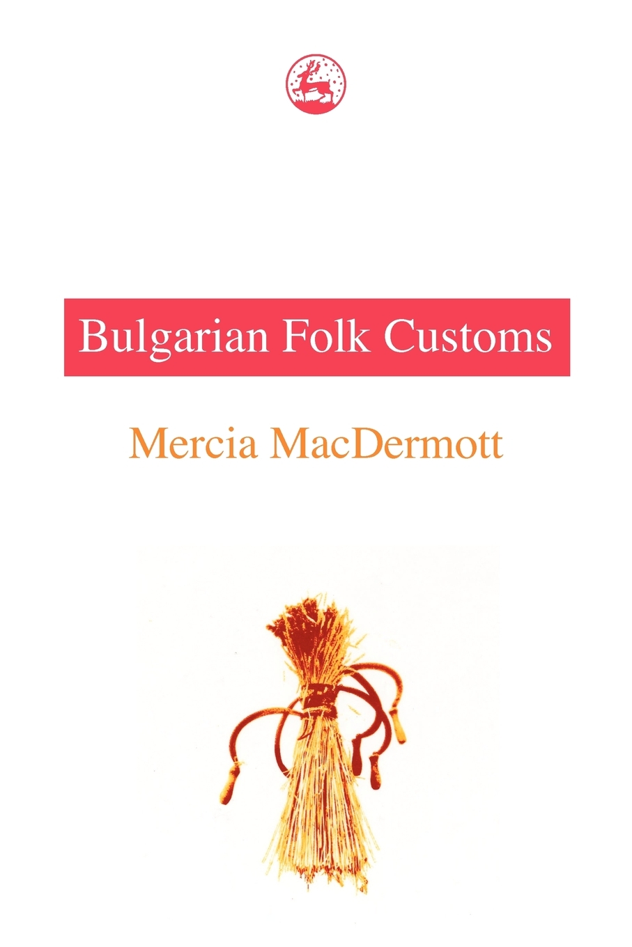 【预售 按需印刷】Bulgarian Fold Customs 书籍/杂志/报纸 科普读物/自然科学/技术类原版书 原图主图