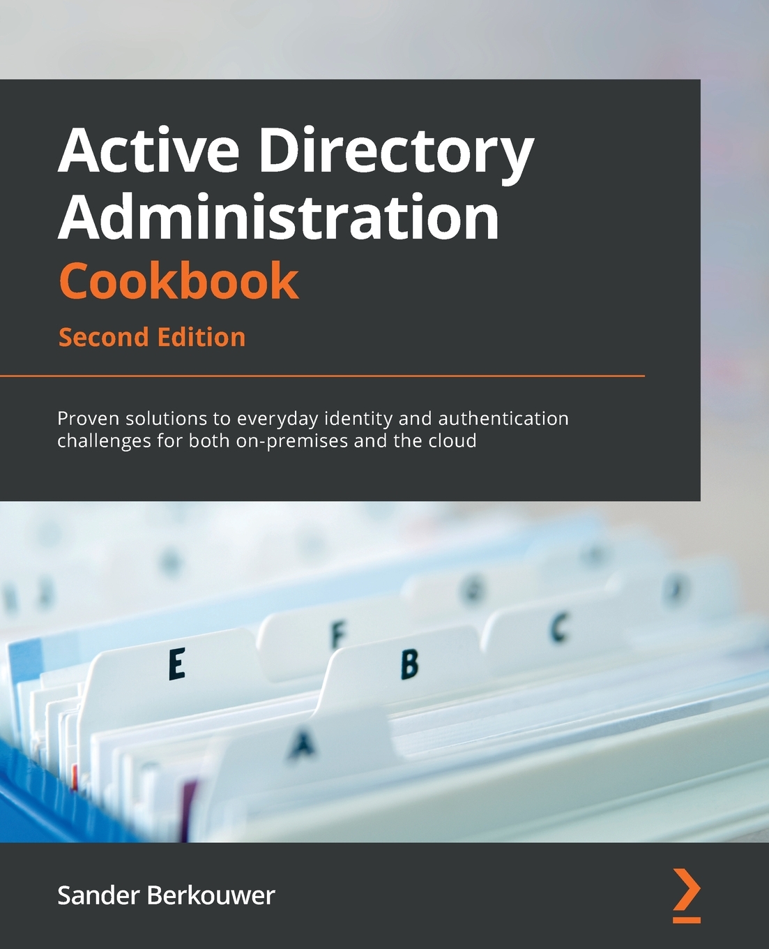 预售按需印刷 Active Directory Administration Cookbook- Second Edition