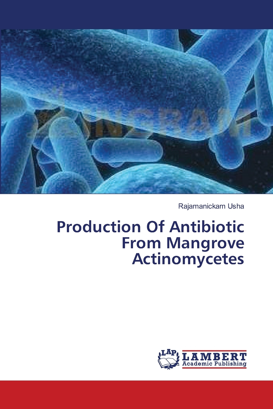 【预售按需印刷】Production Of Antibiotic From Mangrove Actinomycetes 书籍/杂志/报纸 科普读物/自然科学/技术类原版书 原图主图