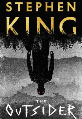 局外人 悬疑小说 英文原版 Outsider 史蒂芬金 tephen King 超自然惊悚 犯罪推理 闪灵肖申克的救赎作者 进口 中图