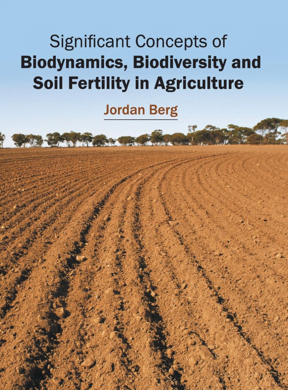 预售 按需印刷Significant Concepts of Biodynamics  Biodiversity and Soil Fertility in Agriculture 书籍/杂志/报纸 科普读物/自然科学/技术类原版书 原图主图