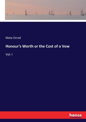 预售 按需印刷 Honour s Worth or the Cost of a Vow