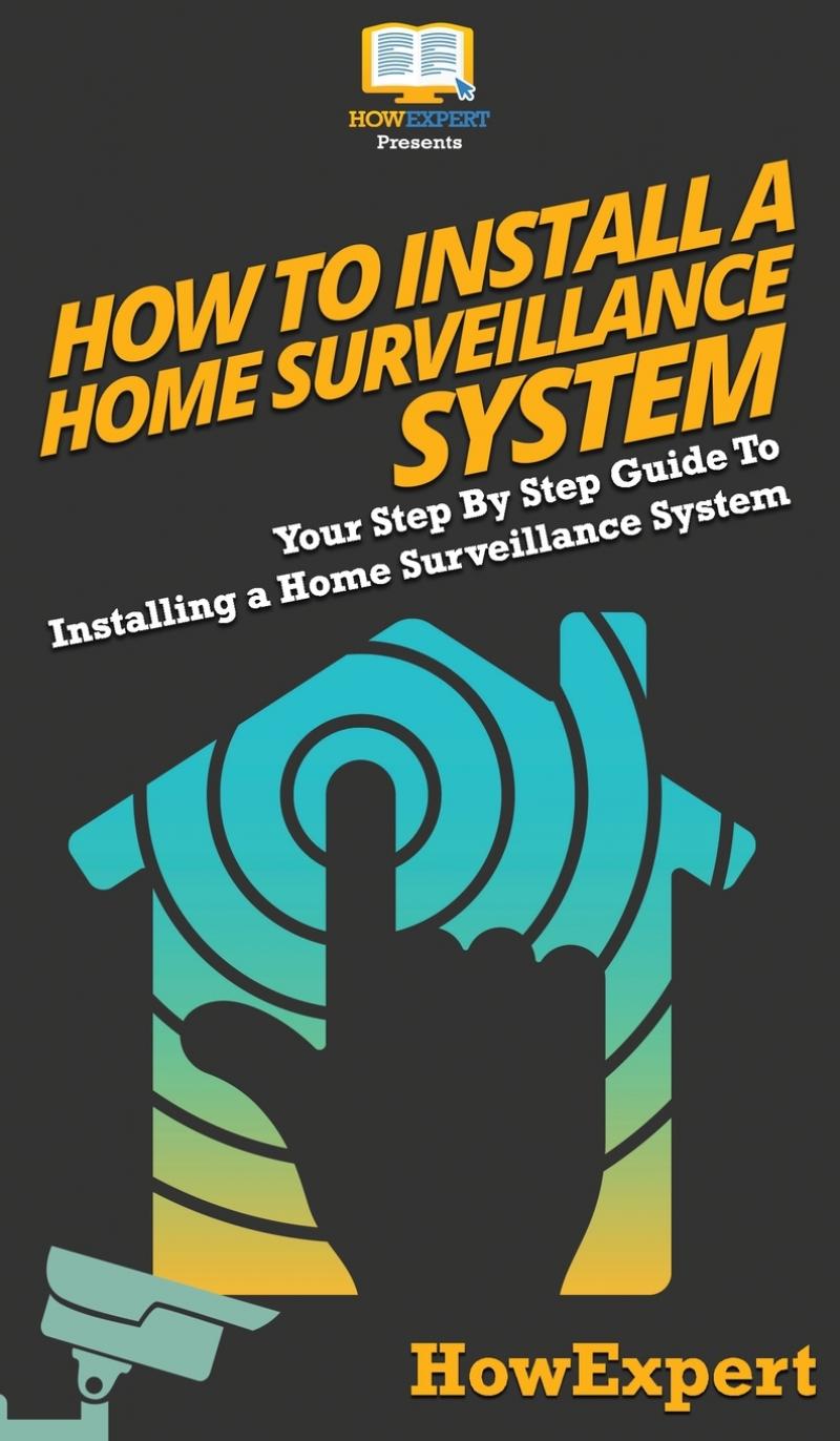 预售 按需印刷 How To Install a Home Surveillance System 书籍/杂志/报纸 生活类原版书 原图主图