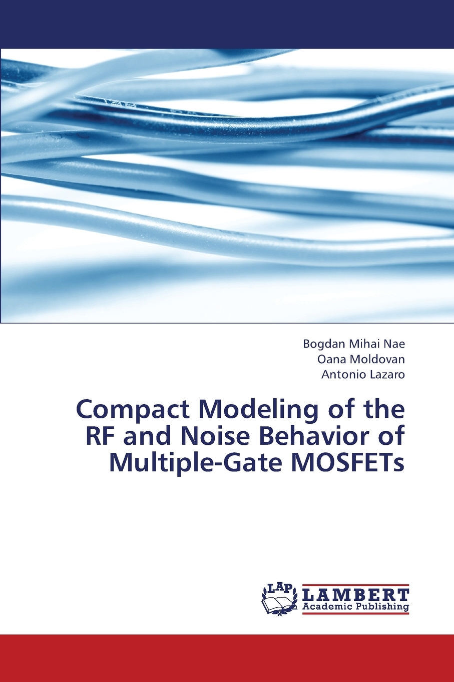 【预售按需印刷】Compact Modeling of the RF and Noise Behavior of Multiple-Gate Mosfets