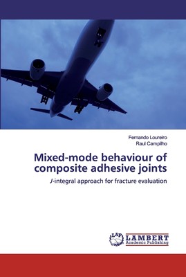 预售 按需印刷Mixed-mode behaviour of composite adhesive joints