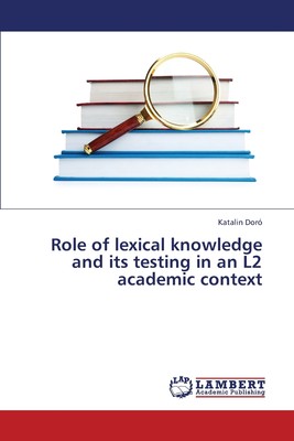 预售 按需印刷 Role of Lexical Knowledge and Its Testing in an L2 Academic Context