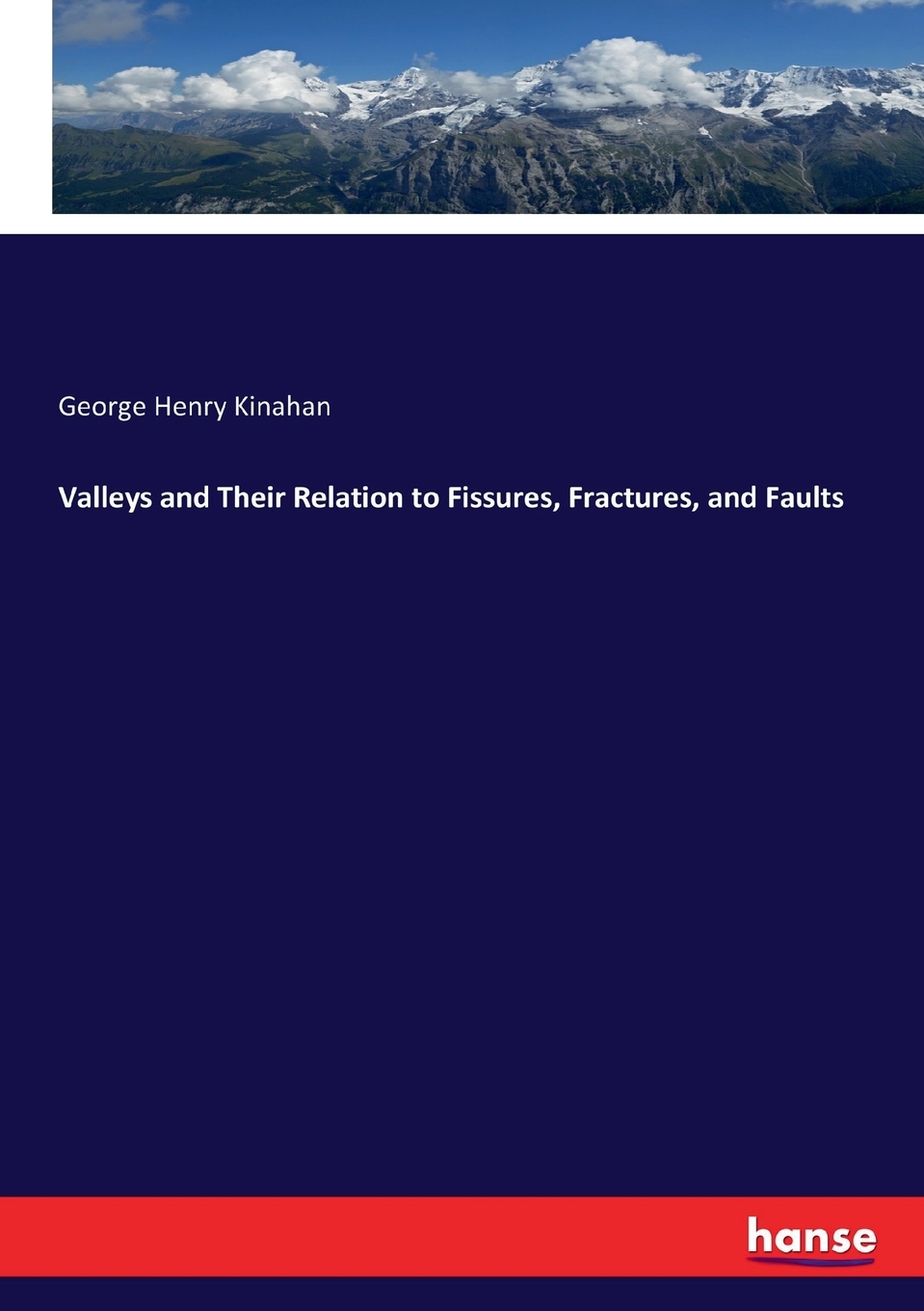 【预售按需印刷】Valleys and Their Relation to Fissures Fractures and Faults