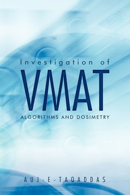 【预售 按需印刷】Investigation of Vmat Algorithms and Dosimetry