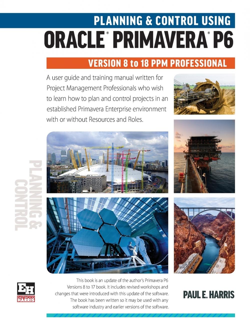 预售 按需印刷 Planning and Control Using Oracle Primavera P6 Versions 8 to 18 PPM Professional 书籍/杂志/报纸 科普读物/自然科学/技术类原版书 原图主图