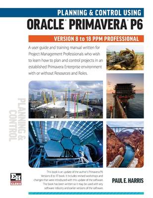 预售 按需印刷 Planning and Control Using Oracle Primavera P6 Versions 8 to 18 PPM Professional