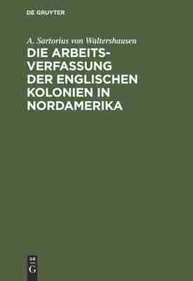 预售 按需印刷 Die Arbeits Verfassung der englischen Kolonien in Nordamerika