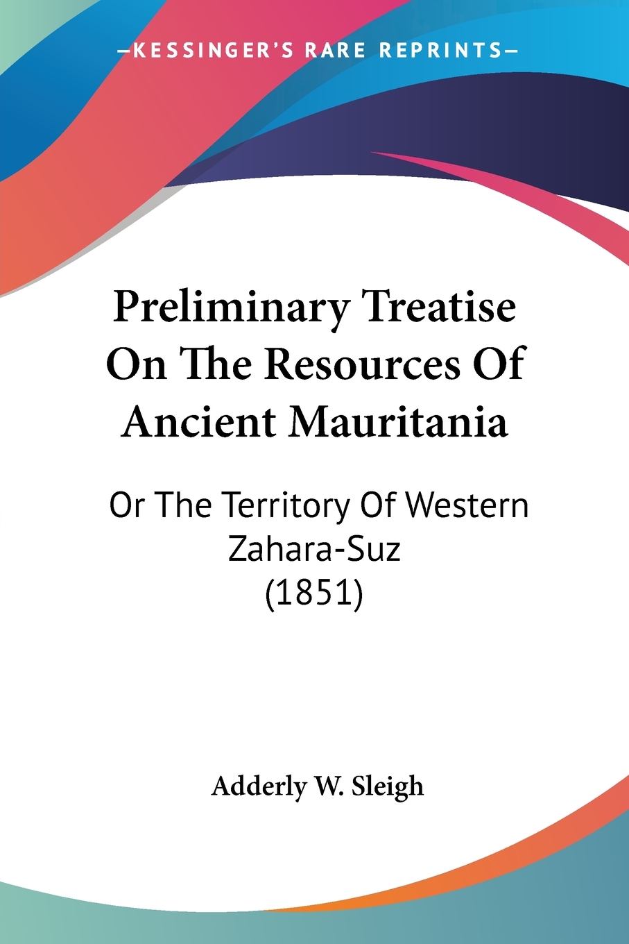 【预售 按需印刷】Preliminary Treatise On The Resources Of Ancient Mauritania 书籍/杂志/报纸 文学小说类原版书 原图主图