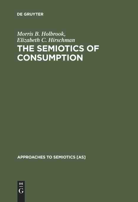 预售 按需印刷 The Semiotics of Consumption 书籍/杂志/报纸 进口教材/考试类/工具书类原版书 原图主图