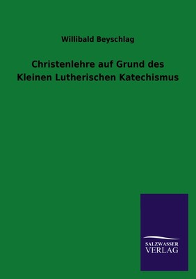 预售 按需印刷 Christenlehre Auf Grund Des Kleinen Lutherischen Katechismus德语ger