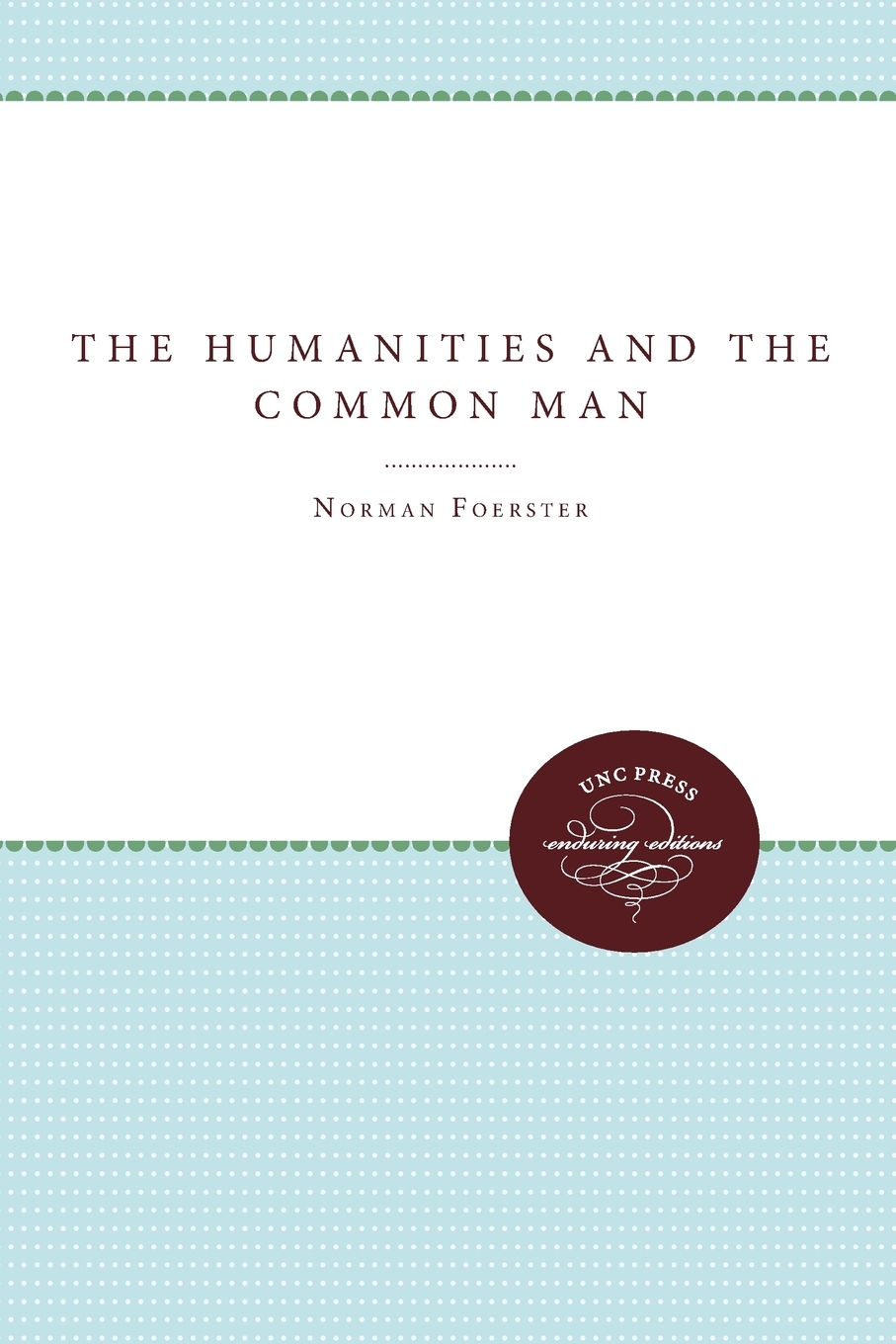 【预售 按需印刷】The Humanities and the Common Man