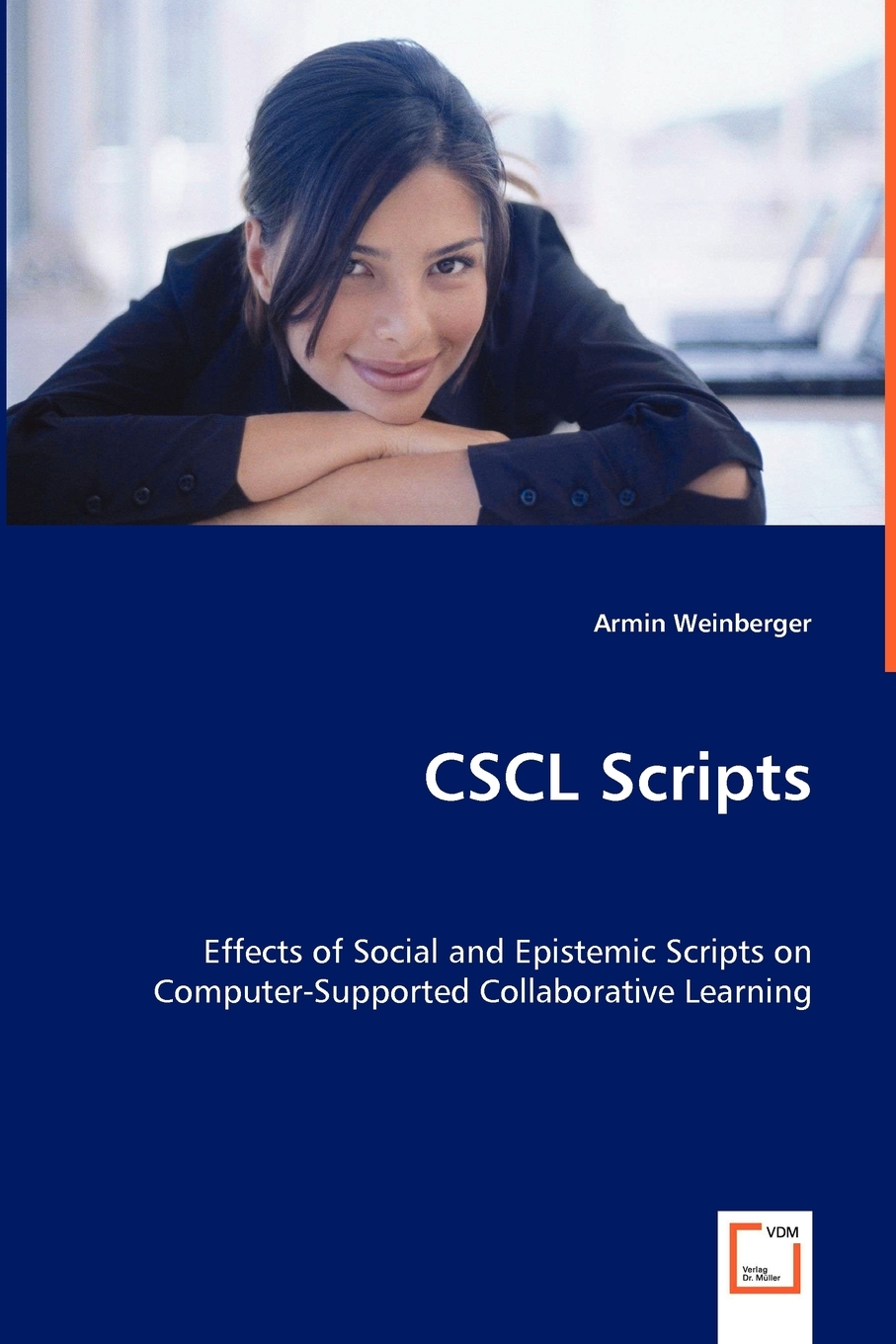 【预售按需印刷】CSCL Scripts- Effects of Social and Epistemic Scripts on Computer-Supported Collaborative Learning