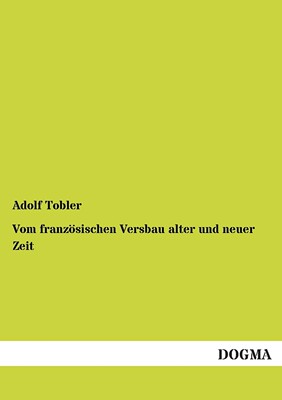 预售 按需印刷 Vom Franzosischen Versbau Alter Und Neuer Zeit德语ger