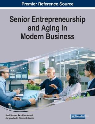 【预售 按需印刷】Senior Entrepreneurship and Aging in Modern Business