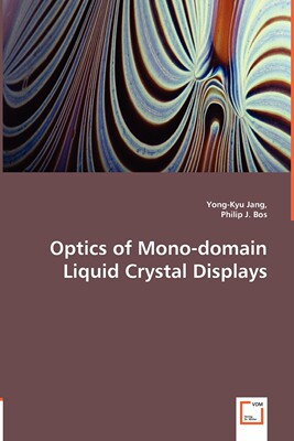 【预售 按需印刷】Optics of Mono-domain Liquid Crystal Displays