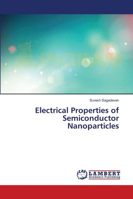 预售 按需印刷 Electrical Properties of Semiconductor Nanoparticles