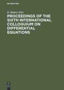 按需印刷 Differential Equations the International Sixth 预售 Colloguium Proceedings