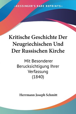 预售 按需印刷 Kritische Geschichte Der Neugriechischen Und Der Russischen Kirche德语ger