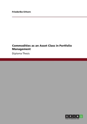 【预售 按需印刷】Commodities as an Asset Class in Portfolio Management