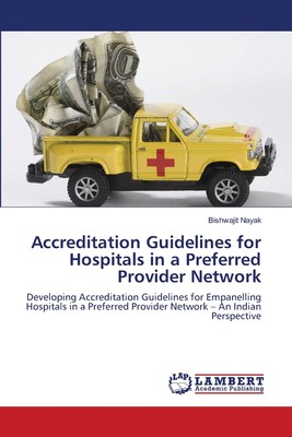 【预售 按需印刷】Accreditation Guidelines for Hospitals in a Preferred Provider Network