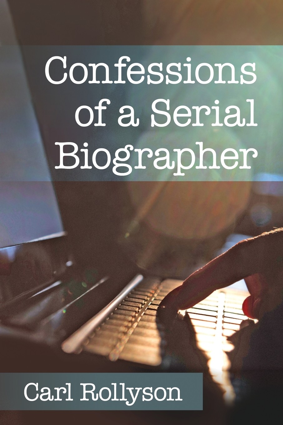 预售 按需印刷 confessions of a serial biographer