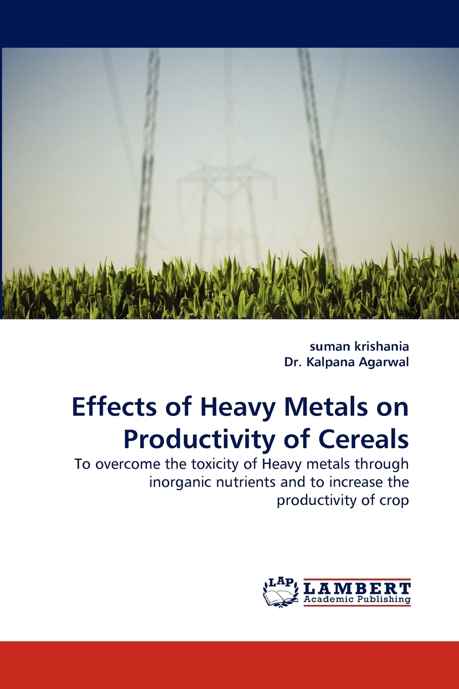 预售按需印刷 Effects of Heavy Metals on Productivity of Cereals