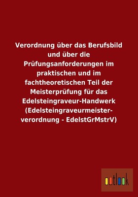 预售 按需印刷 Verordnung über das Berufsbild und über die Prüfungsanforderungen im praktischen und im fachtheoreti德