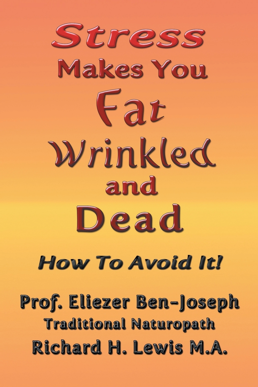 【预售 按需印刷】stress makes you fat  wrinkled and dead
