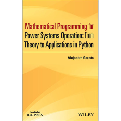 预售 按需印刷  Mathematical Programming for Power Systems Operation with Python Applications