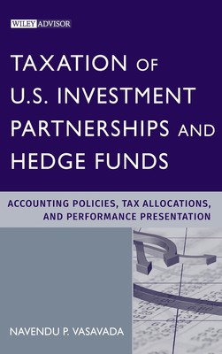 预售 按需印刷Taxation Of Us Investment Partnerships And Hedge Funds: Accounting Policies  Tax Allocations And Performanc