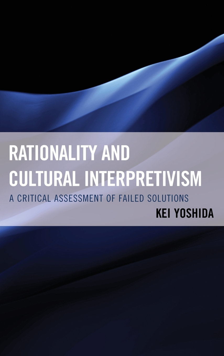 【预售按需印刷】Rationality and Cultural Interpretivism