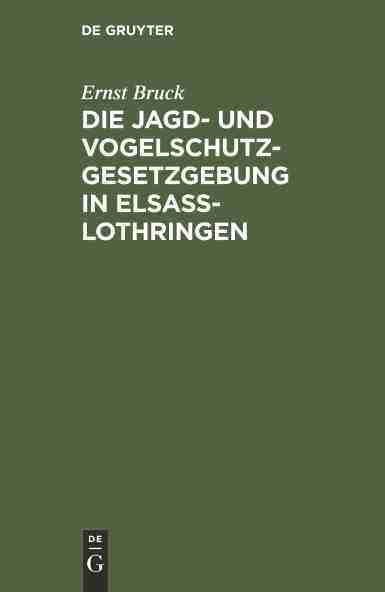 预售 按需印刷 die jagd  und vogelschutz gesetzgebung in elsa?