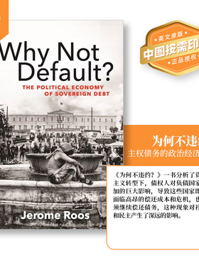 普林斯顿预售 Why Not Default?为什么不违约？：主权债务的政治经济学 [9780691217437]