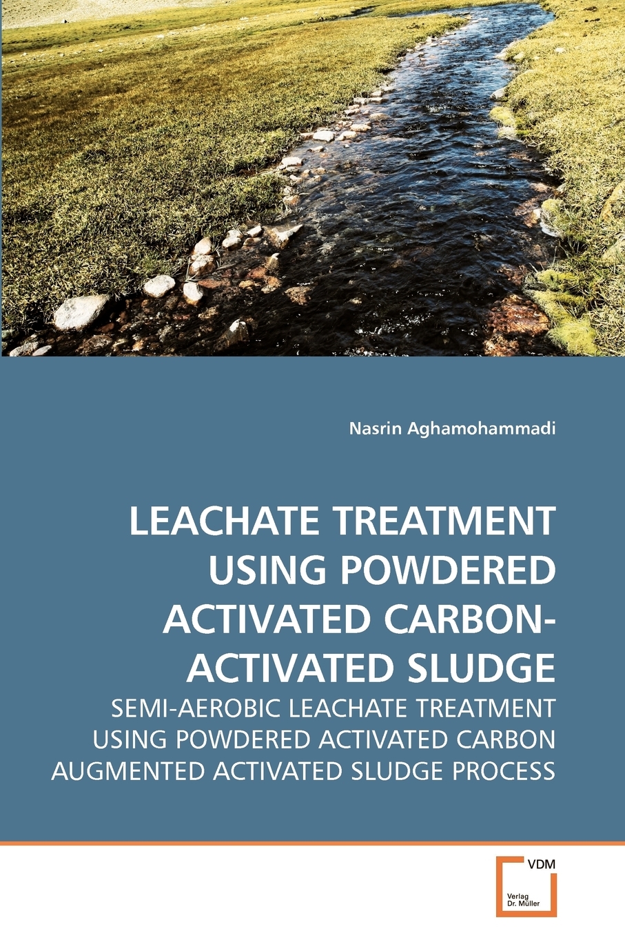 【预售按需印刷】LEACHATE TREATMENT USING POWDERED ACTIVATED CARBON- ACTIVATED SLUDGE