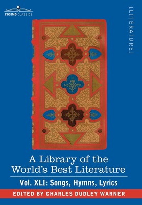预售 按需印刷 A Library of the World s Best Literature - Ancient and Modern - Vol.XLI (Forty-Five Volumes); Songs