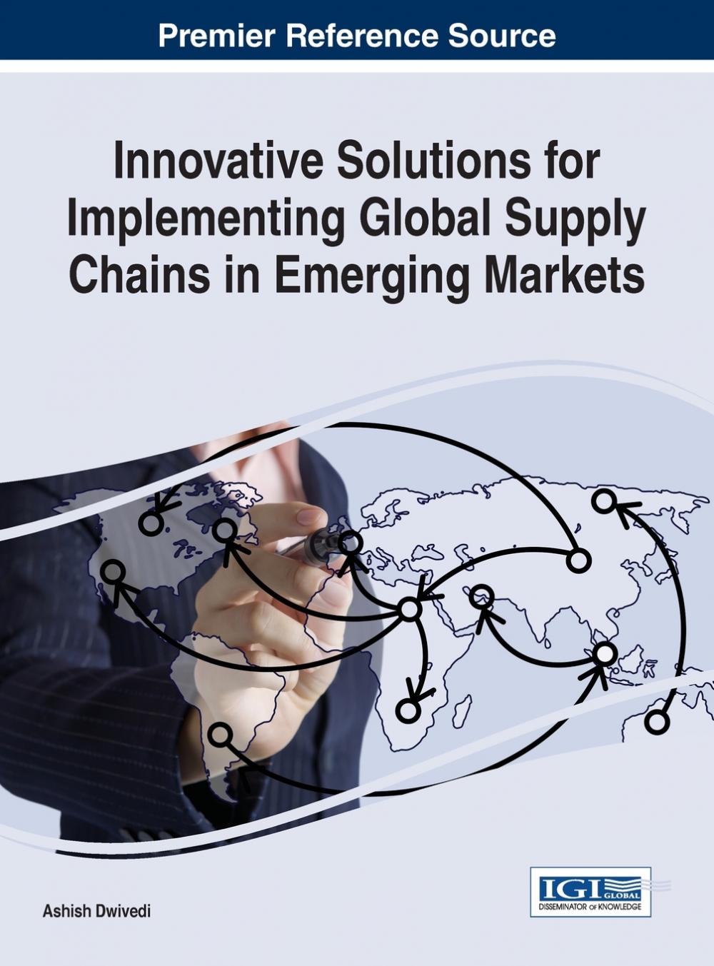 【预售按需印刷】Innovative Solutions for Implementing Global Supply Chains in Emerging Markets