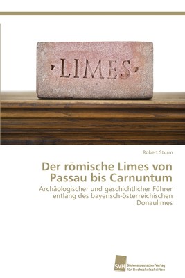 预售 按需印刷 Der r?mische Limes von Passau bis Carnuntum德语ger