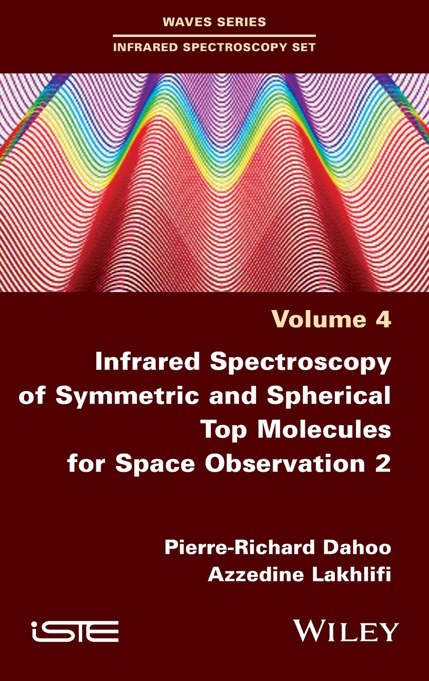 【预售按需印刷】Infrared Spectroscopy of Symmetric and Spherical Top Molecules for Space Observation Volume 2