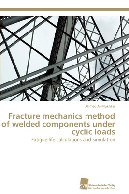 【预售 按需印刷】Fracture mechanics method of welded components under cyclic loads